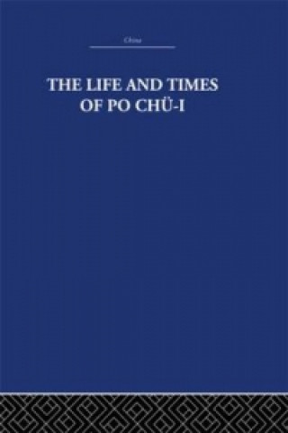 Life and Times of Po Chu-i