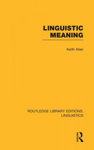 Linguistic Meaning (RLE Linguistics A: General Linguistics)