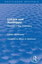 Lukacs and Heidegger (Routledge Revivals)
