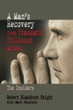 Man's Recovery from Traumatic Childhood Abuse