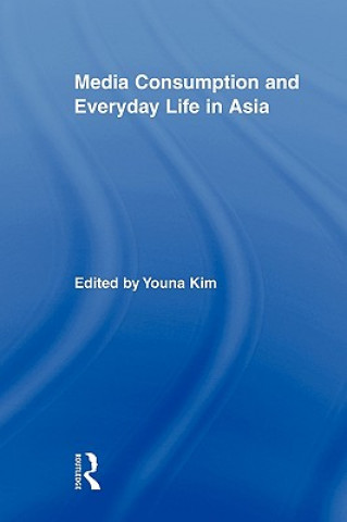 Media Consumption and Everyday Life in Asia