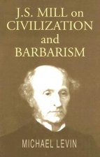 Mill on Civilization and Barbarism