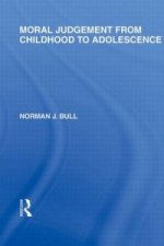 Moral Judgement from Childhood to Adolescence (International Library of the Philosophy of Education Volume 5)