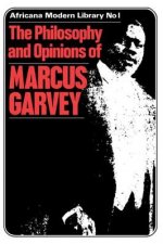 More Philosophy and Opinions of Marcus Garvey