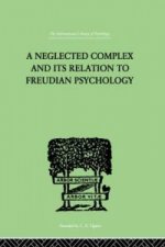 Neglected Complex And Its Relation To Freudian Psychology