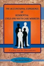 Occupational Experience of Residential Child and Youth Care Workers