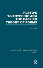 Plato's Euthyphro and the Earlier Theory of Forms (RLE: Plato)