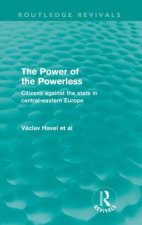Power of the Powerless (Routledge Revivals)