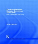 Revolutionary Russian Economy, 1890-1940