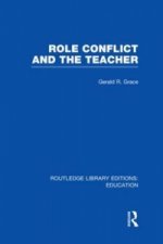 Role Conflict and the Teacher (RLE Edu N)