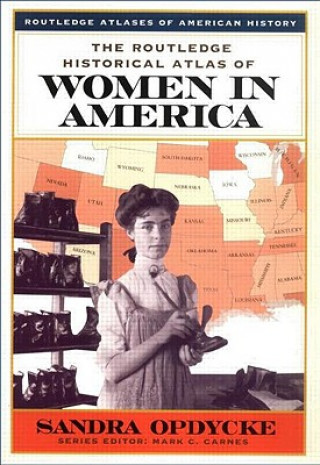 Routledge Historical Atlas of Women in America