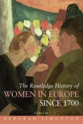 Routledge History of Women in Europe since 1700