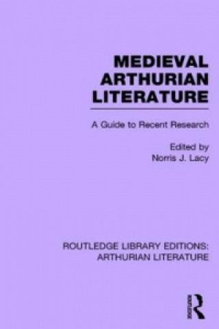 Routledge Library Editions: Arthurian Literature