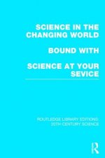 Science in the Changing World bound with Science at Your Service