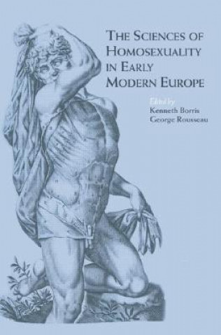 Sciences of Homosexuality in Early Modern Europe