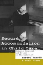 Secure Accommodation in Child Care