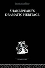 Shakespeare's Dramatic Heritage
