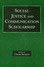 Social Justice and Communication Scholarship