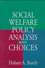 Social Welfare Policy Analysis and Choices