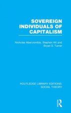 Sovereign Individuals of Capitalism (RLE Social Theory)