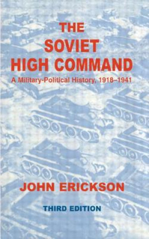 Soviet High Command: a Military-political History, 1918-1941