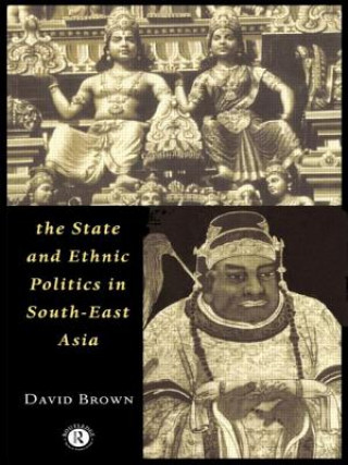 State and Ethnic Politics in SouthEast Asia