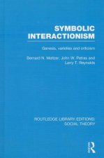 Symbolic Interactionism (RLE Social Theory)