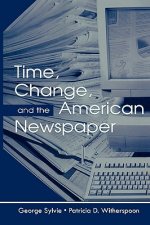 Time, Change, and the American Newspaper