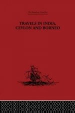 Travels in India, Ceylon and Borneo