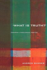 'What is Truth?'