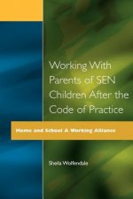 Working with Parents of SEN Children after the Code of Practice