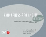 Avid Xpress Pro and DV On the Spot