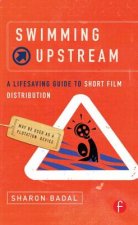 Swimming Upstream: A Lifesaving Guide to Short Film Distribution
