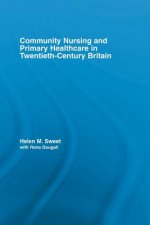 Community Nursing and Primary Healthcare in Twentieth-Century Britain