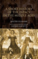 Short History of the Papacy in the Middle Ages