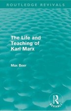 Life and Teaching of Karl Marx (Routledge Revivals)