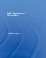 Public Management: Old and New