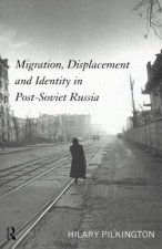 Migration, Displacement and Identity in Post-Soviet Russia