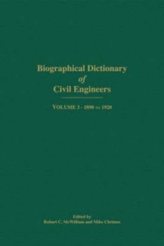 Biographical Dictionary of Civil Engineers in Great Britain and Ireland - Volume 3: 1890-1920