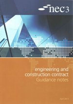 NEC3: Engineering and Construction Contract Guidance Notes