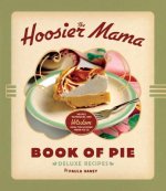 Hoosier Mama Book of Pie