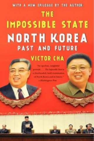 IMPOSSIBLE STATE: NORTH KOREA, PAST ANDE