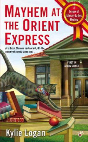 MAYHEM AT THE ORIENT EXPRESS