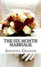 SIX MONTH MARRIAGE