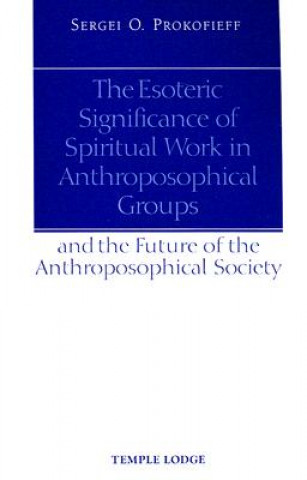 Esoteric Significance of Spiritual Work in Anthroposophical Groups