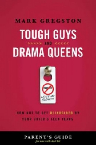 Tough Guys and Drama Queens Parent's Guide