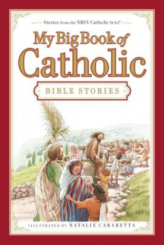 My Big Book of Catholic Bible Stories (Thomas Nelson Publishers)(Twarda)