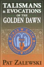 Talismans and Evocations of the Golden Dawn