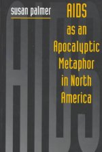 AIDS and the Apocalyptic Metaphor in North America