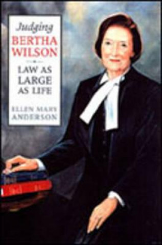 Judging Bertha Wilson